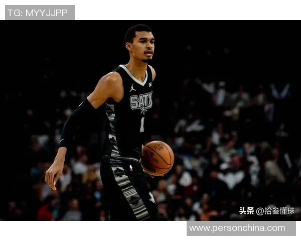 文班亚马新秀赛季表现抢眼场均20分10篮板3盖帽遥遥领先